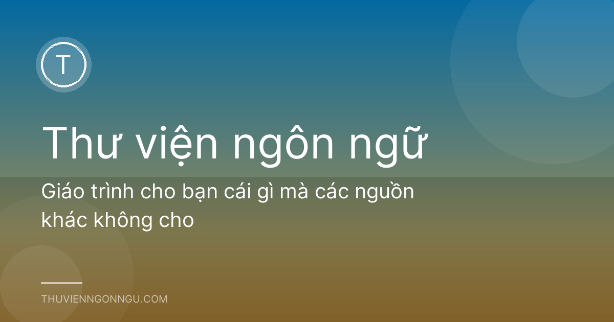 Giáo trình cho bạn cái gì mà các nguồn khác không cho